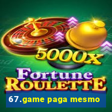67.game paga mesmo